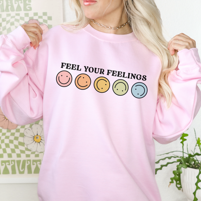 Feel Your Feelings Sweatshirt