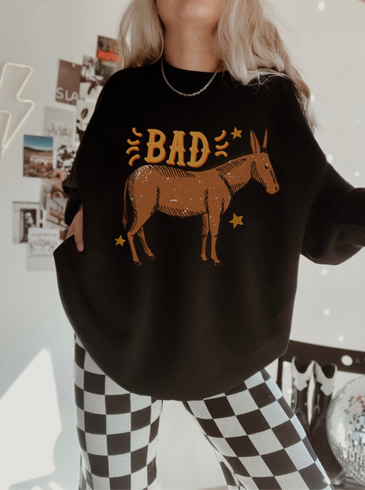 Bad Ass Sweatshirt