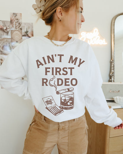 Aint My First Rodeo Shirt, Trendy Western Shirt, Cowgirl Sweater, Country Sweatshirt, Retro Western Shirt, Cowboy Western Sweatshirt