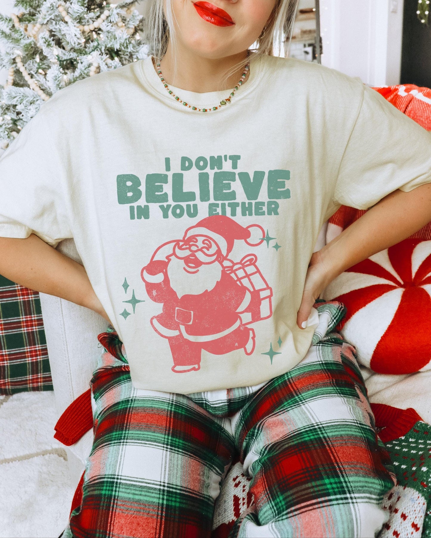 I Dont Believe In You Either Shirt, Festive Tees, Funny Santa Shirt, Retro Christmas Shirt, Cute Holiday Shirt, Trendy Christmas Shirt