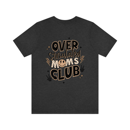 Overstimulated Moms Club Shirt