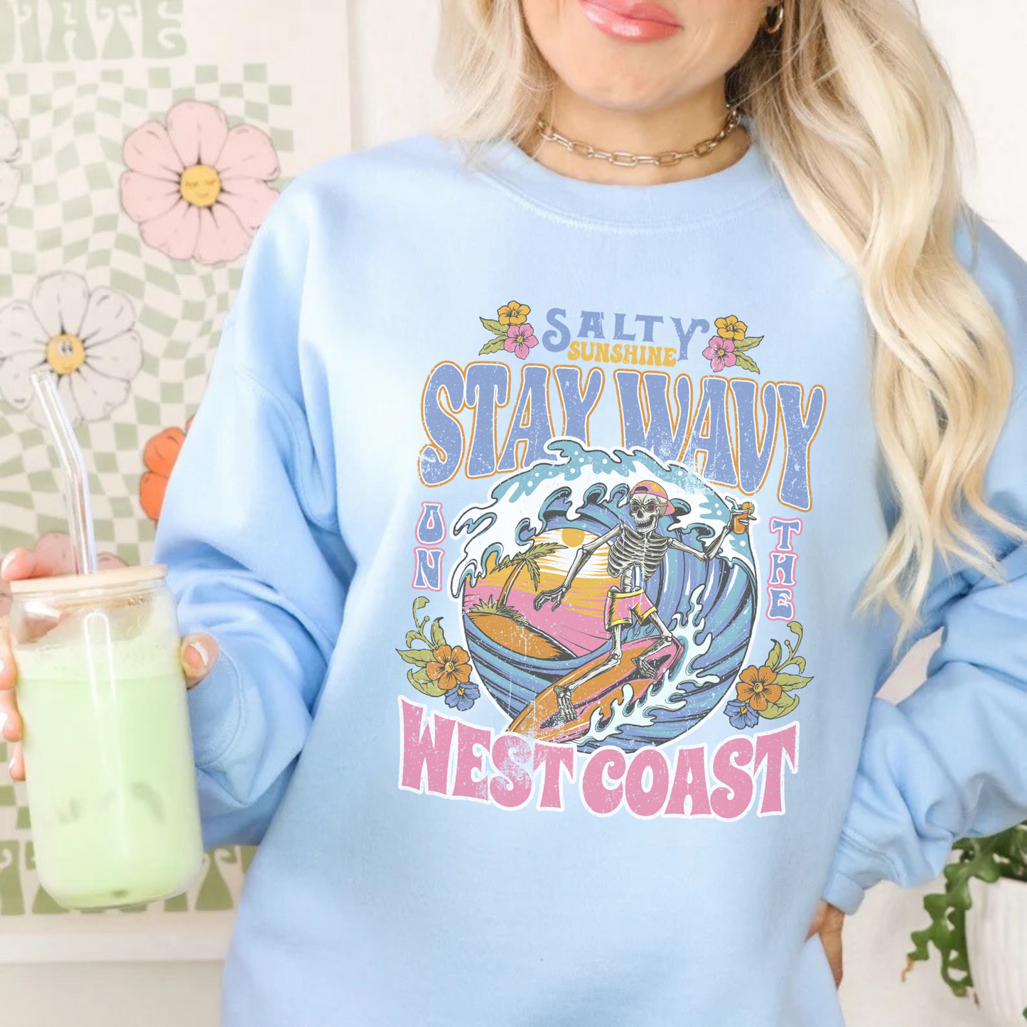 Stay Wavy West Coast Sweatshirt