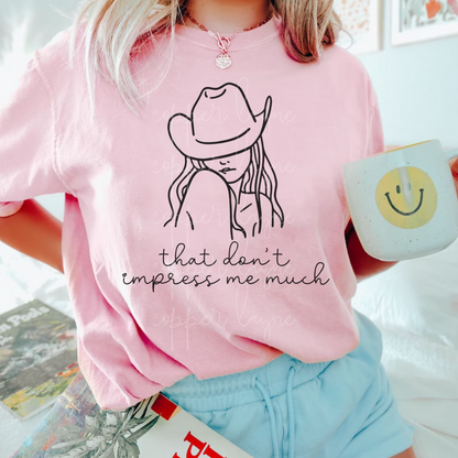 That Don’t Impress Me Much Shirt