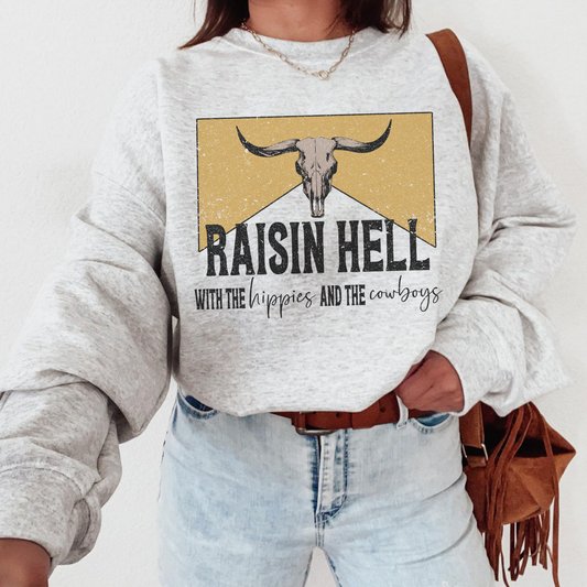 Raisin Hell Country Western Sweatshirt