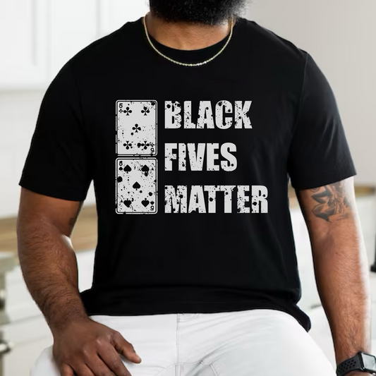 Black Fives Matter Poker Shirt