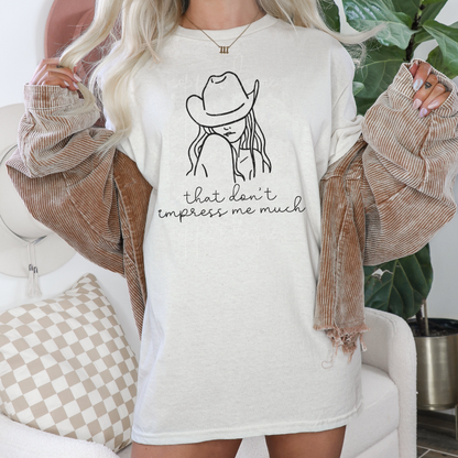 That Don’t impress Me Much Shirt